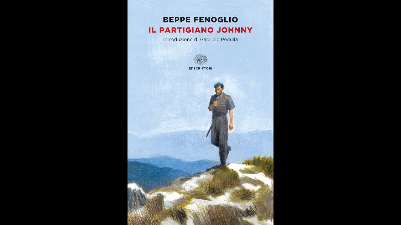 "Trame ribelli": Beppe Fenoglio, "Il partigiano Johnny". A cura di