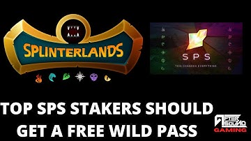 TOP SPS STAKERS SHOULD GET A FREE WILD PASS (SPLINTERLANDS)