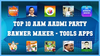 Top 10 Aam Aadmi Party Banner Maker Android Apps screenshot 5