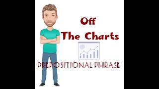 What Does Off the Charts Mean? Prepositional Phrase (251) Off the Charts - Origin - Tutor Nick P