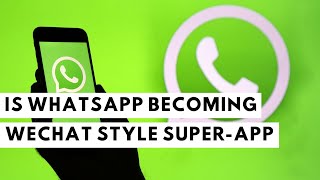 Is Whatsapp becoming next Wechat style super app? screenshot 4
