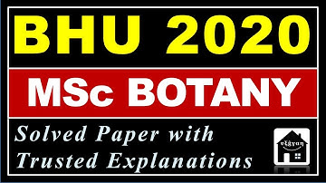 BHU Botany 2020 Entrance Exam I Solved paper with Detailed Explanations I (Q 31 to Q 75)