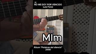 NO ME DOY POR VENCIDO, Luis Fonsi (Acordes guitarra)
