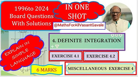 Class-12|Definite Integration|Exercise-4.1|Exercise-4.2|MiscellaneousEx-4|Board Questions1996 to2024
