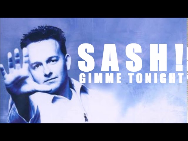 Sash - Gimme Tonight