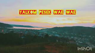 wae wae yalkom pesek  2023🎵🌍🎵🌍🎵🌍🎵🌍🎵🌍🎵🌍🎵🌍🎵