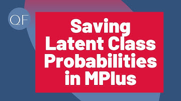 Saving Latent Class Membership Probabilities in Mplus