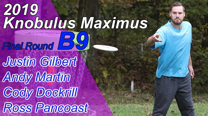 2019 Knobulus Maximus | Final Round Back 9 | Justi...