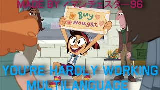 You're Hardly Working - Multilanguage in 30 languages