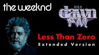 The Weeknd - Less Than Zero [TMT Extended Version]