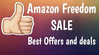 Amazon freedom sale 2018 || Best Offers and deals in amazon freedom sale