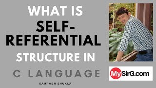 What is Self Referential Structure in C Language