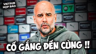 HỌP BÁO MAN CITY VS BRIGHTON: PEP KHẲNG ĐỊNH FODEN-STONES SẴN SÀNG \& CITYZENS SẼ CHIẾN ĐẤU ĐẾN CÙNG