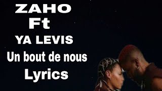 ZAHO Ft YA LEVIS - Un bout de nous (lyrics & paroles) @zaho Resimi