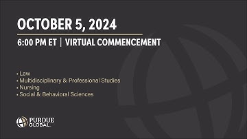 Purdue Global October 2024 Virtual Commencement | Ceremony IV