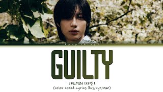 TAEMIN (태민) 'Guilty' (ПЕРЕВОД НА РУССКИЙ РУССКИЙ Color Coded Lyrics Rus/Cyr/Han)