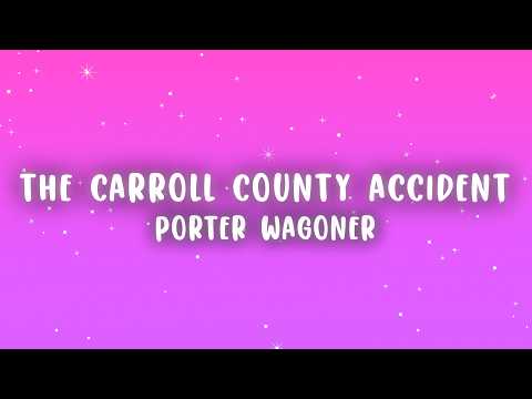 Porter Wagoner - The Carroll County Accident (Lyrics)