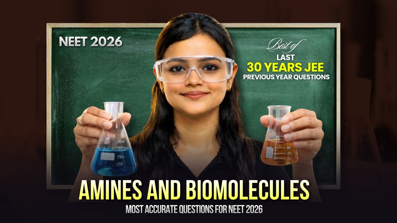 Amines and Biomolecules | Best of last 30 Years JEE PYQs for NEET | NEET 2026