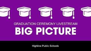 Big Picture High School Graduation Livestream