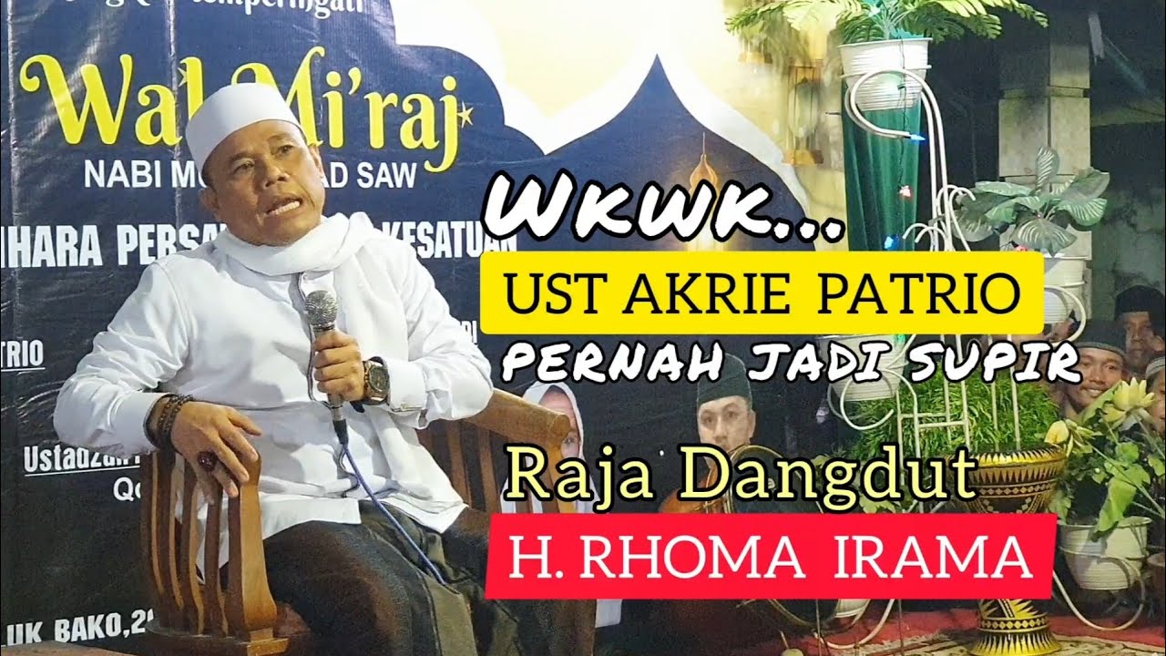 CERAMAH LUCU USTADZ AKRI PATRIO | CERAMAH KOCAK USTADZ AKRI PATRIO