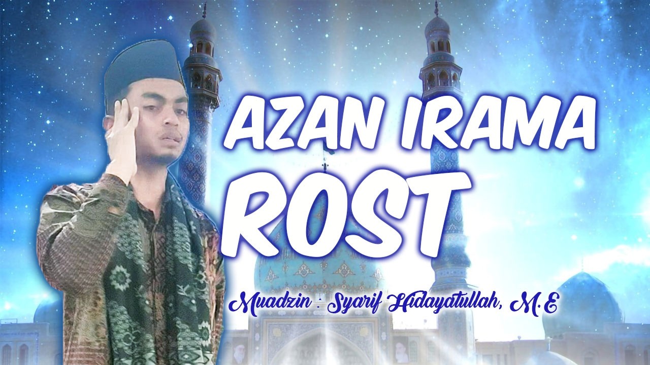 Kumandang Azan Irama Rost #azan #azaniramarost #syarifhidayatullah