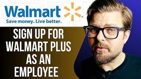 HOW TO SIGN UP FOR WALMART PLUS AS AN EMPLOYEE -2025