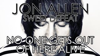 Vignette de la vidéo "Jon Allen - No One Gets Out Of Here Alive (Official Audio)"