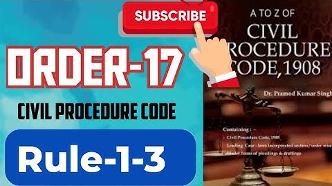 CPC ORDER-17 | ORDER-17 RULE 1-3 CIVIL PROCEDURE CODE | ADJOURNMENTS | 👉👉@creatorpriyawithlaw2303