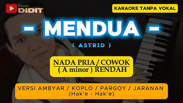 MENDUA - Karaoke Nada PRIA / COWOK ( Astrid ) versi KOPLO AMBYAR / PARGOY / JARANAN