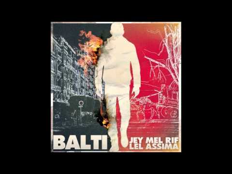 TÉLÉCHARGER BALTI JEY MEL RIF LEL 3ASIMA MP3 GRATUITEMENT
