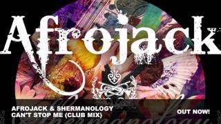 Afrojack &amp; Shermanology   Can&#39;t Stop Me Club Mix