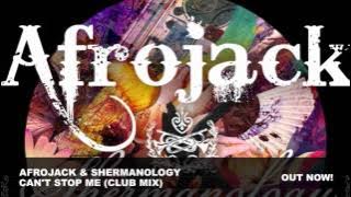 Afrojack & Shermanology   Can't Stop Me Club Mix