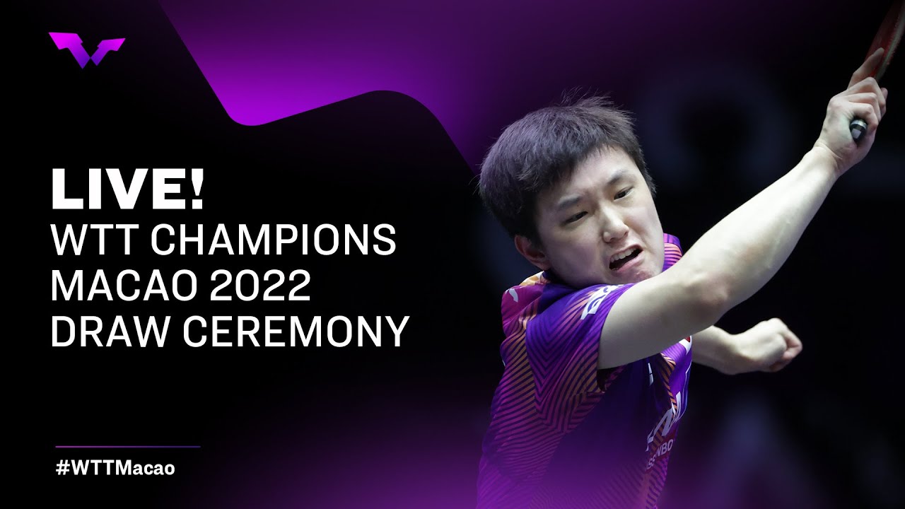 Draw Ceremony LIVE WTT Champions Macao 2022