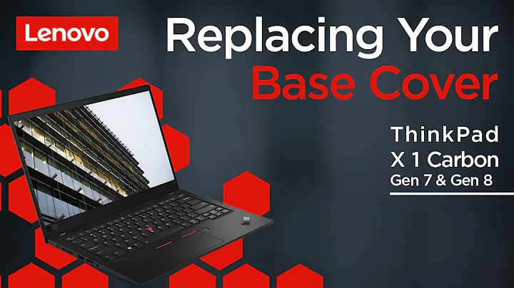 Replacing Your Base Cover Assembly | ThinkPad X1 Carbon Gen 7 and 8 | Customer Self Service