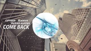 Cotrax & Elexive feat. Oliver Kuppek - Come Back