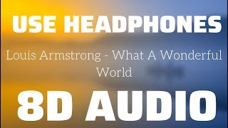 Louis Armstrong - What A Wonderful World (8D USE HEADPHONES)🎧