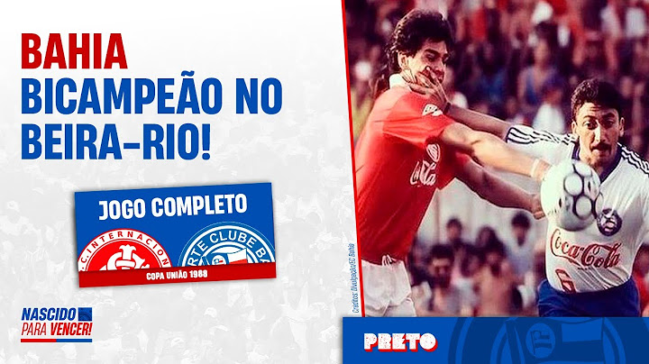 🏆BAHIA CAMPEÃO BRASILEIRO! JOGO COMPLETO - FINAL BRASILEIRÃO 1988 - INTER 0 X 0 BAHIA - BEIRA-RIO