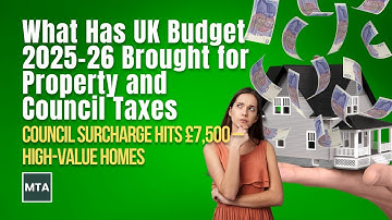 UK Budget 2025-26 Explained: Property Taxes, Council Tax Changes and Hidden Impacts | MTA