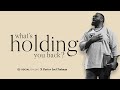 Whats Holding You Back? | Pastor Joel Tudman | Social Dallas