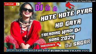 #new old #djsongsremix hote hote pyar ho gaya old dj song #djsagar