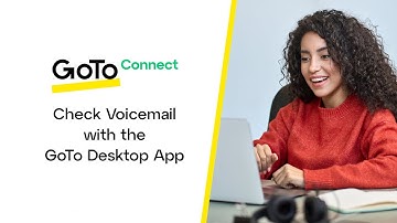 Check Voicemail with the GoTo Desktop App