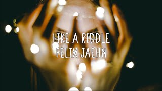 Felix Jaehn ft. Hearts&Colors, Adam Trigger - Like A Riddle (Lyrics)