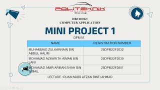 MINI PROJECT 1 PRESENTATION (DBC20012 COMPUTER APPLICATION)