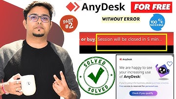 How to resolve Anydesk Error - Session will be closed in 5 minute [ PART-2 100% Working✅]