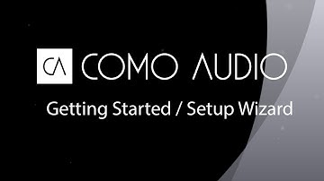 Como Audio How To: Getting Started / Setup Wizard