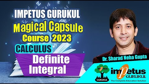 Definite Integration | Calculus for NIMCET Definite Integral | Magical Capsule Course - 23