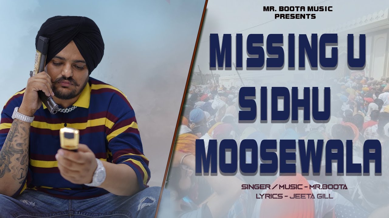 Missing You The Legend Sidhu Moosewala | Tribute to Sidhu moose wala | Mr.Boota