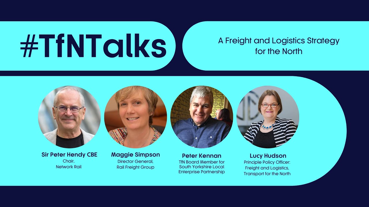 #TfNTalks | A Freight & Logistics Strategy for the North of England