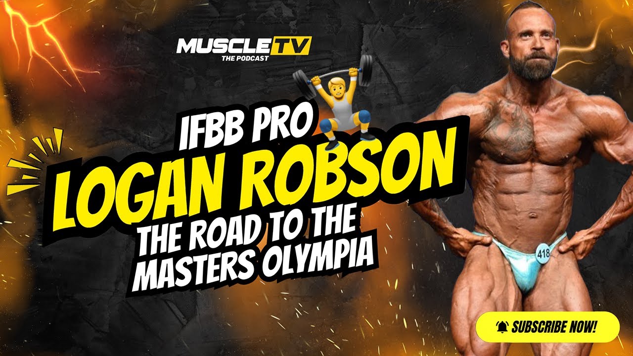 IFBB Pro Логан Робсон: от первого выступления до легенды Masters Olympia | Muscle TV — подкаст | ...