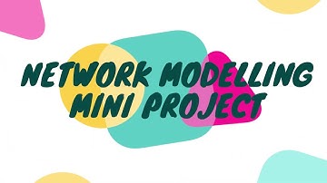 Network Modelling Mini Project